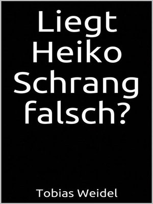 cover image of Liegt Heiko Schrang falsch?